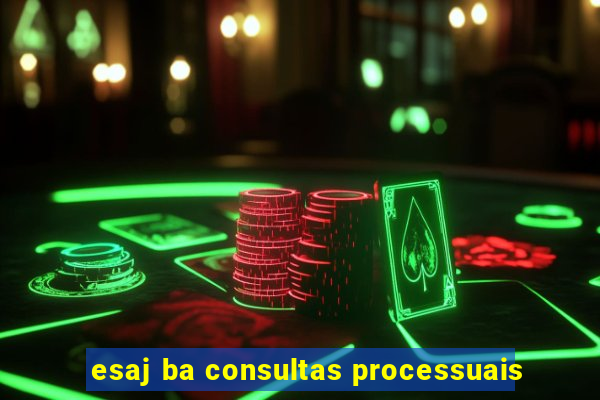 esaj ba consultas processuais